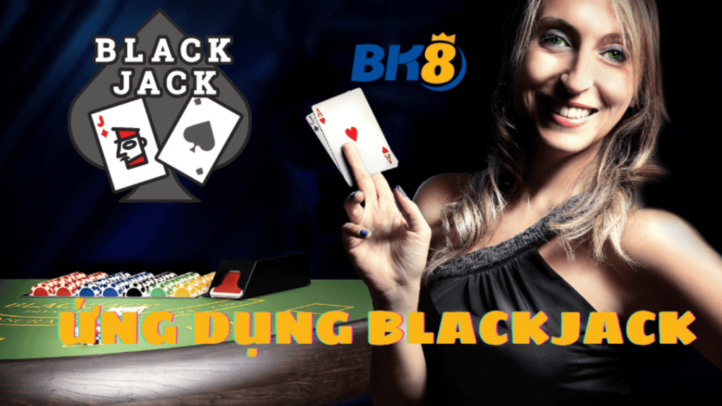 Nên tham gia Blackjack BK8 ngay