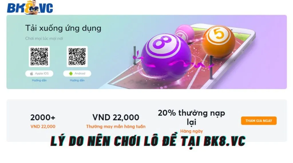 Lý do nên chơi lô đề tại nhà cái BK8